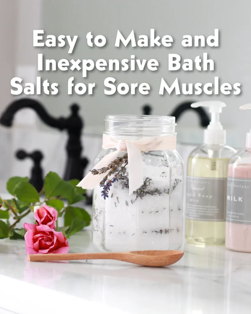 Easy to make and inexpensive bath salts for sore muscles